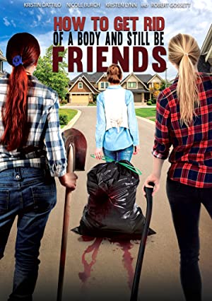 دانلود فیلم How To Get Rid Of A Body (and still be friends)